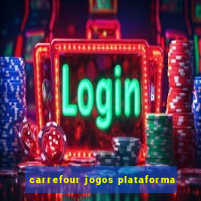 carrefour jogos plataforma